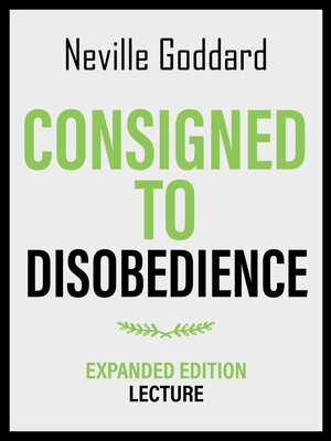 cover image of Consigned to Disobedience--Expanded Edition Lecture